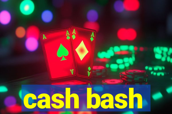 cash bash