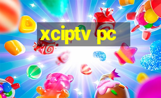 xciptv pc