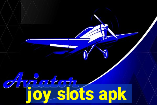 joy slots apk