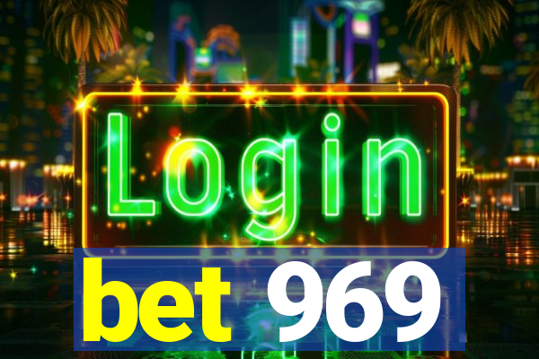 bet 969