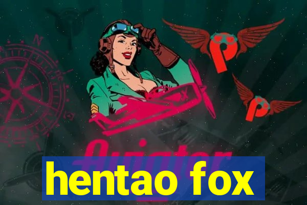 hentao fox