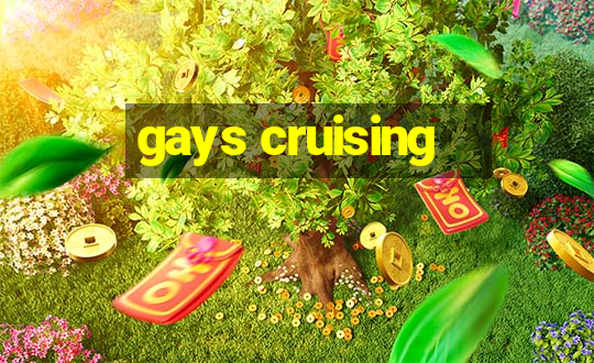 gays cruising