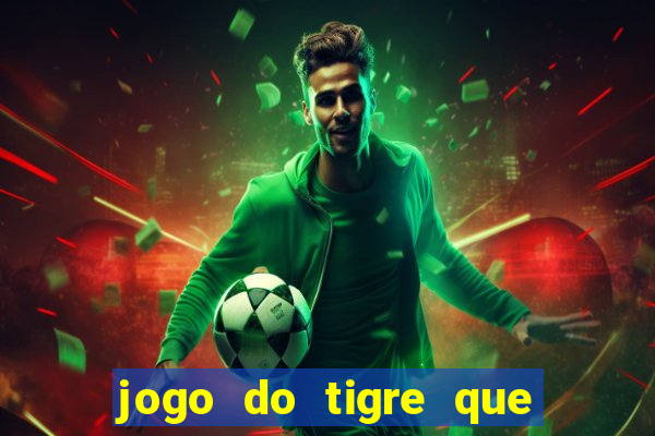 jogo do tigre que da bonus ao se cadastrar