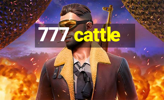 777 cattle