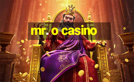 mr. o casino