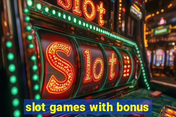 slot games with bonus