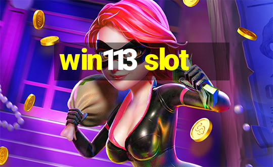 win113 slot