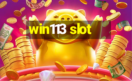 win113 slot