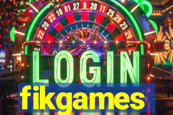 fikgames