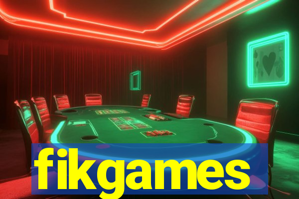 fikgames