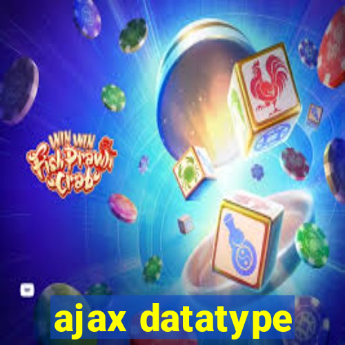 ajax datatype