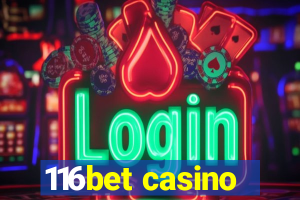 116bet casino