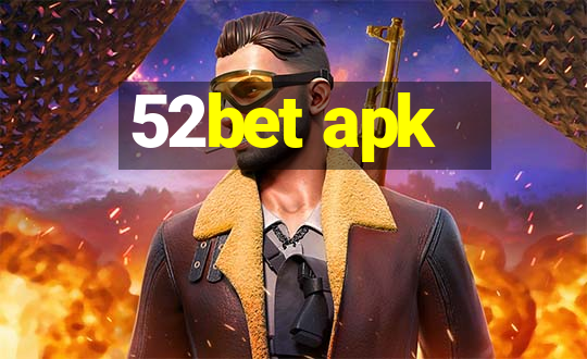 52bet apk