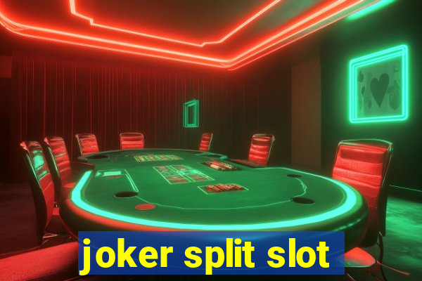 joker split slot