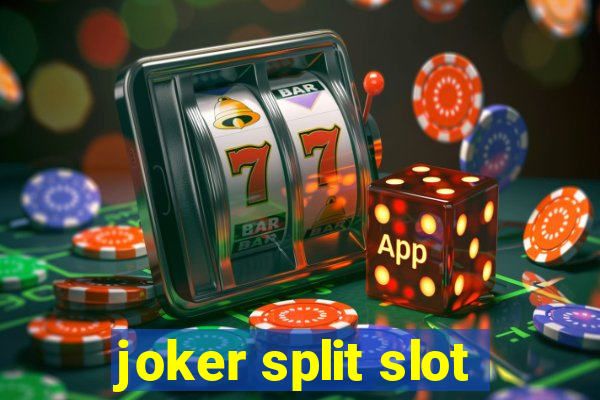 joker split slot