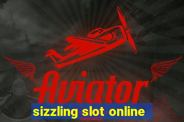 sizzling slot online