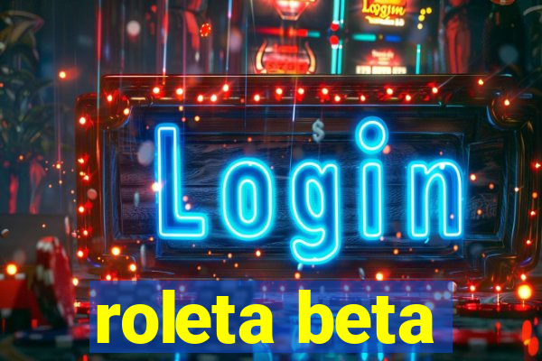 roleta beta