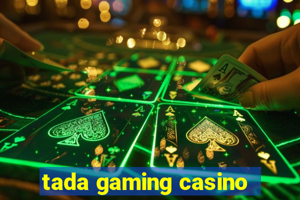 tada gaming casino