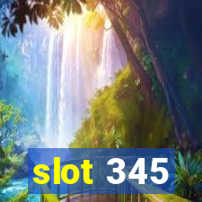 slot 345