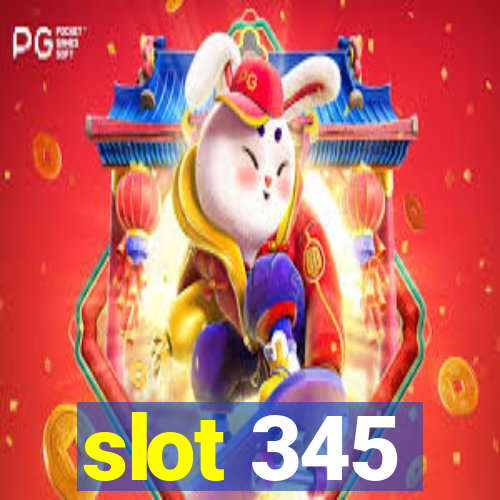 slot 345