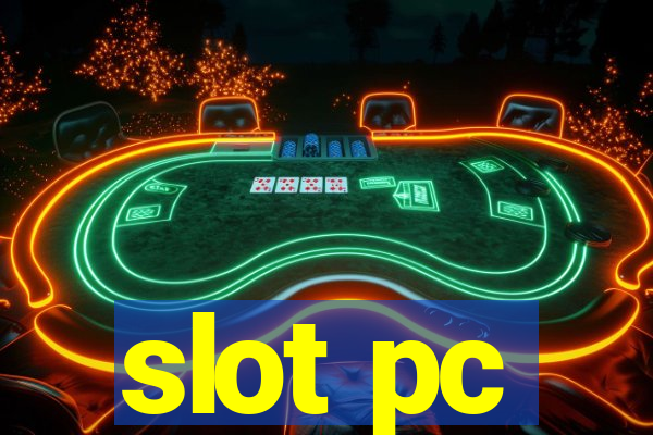 slot pc