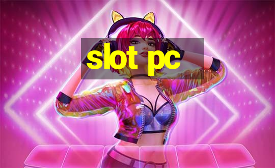 slot pc