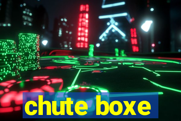 chute boxe