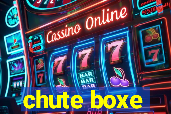 chute boxe