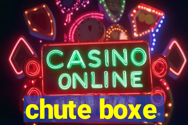 chute boxe