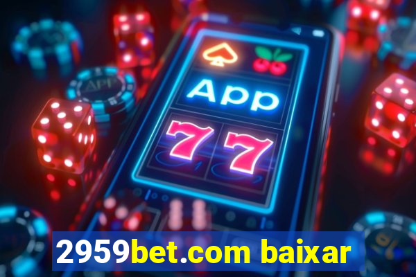 2959bet.com baixar