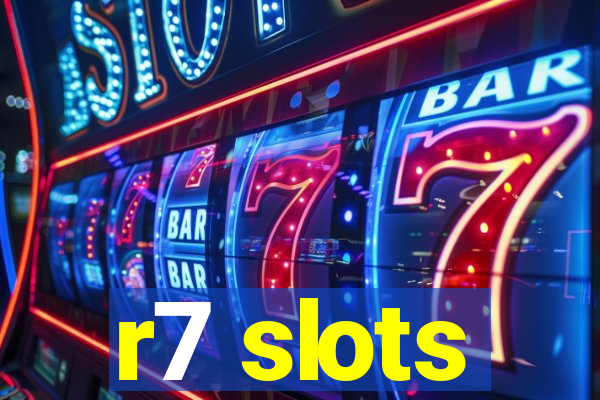 r7 slots