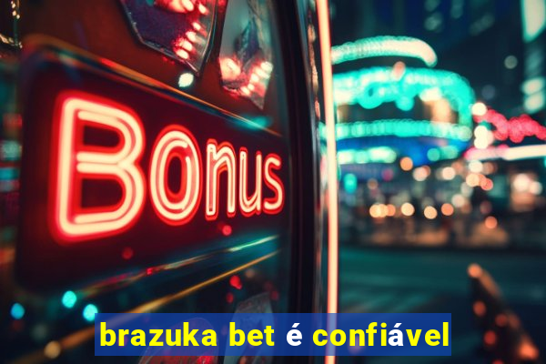 brazuka bet é confiável