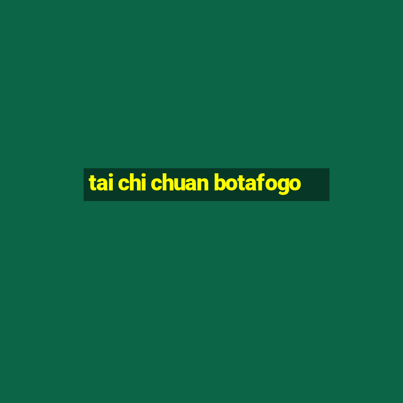 tai chi chuan botafogo