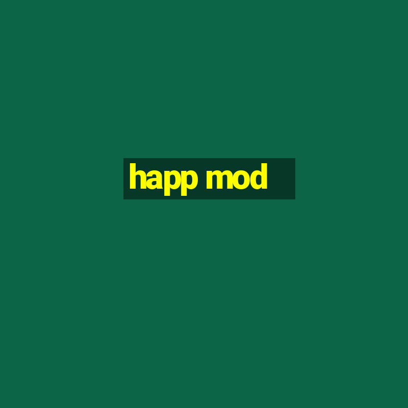 happ mod