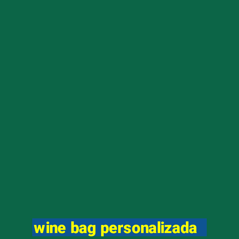 wine bag personalizada