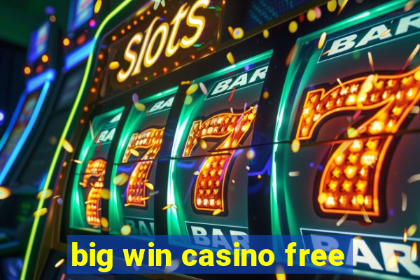 big win casino free