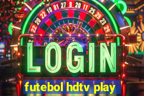 futebol hdtv play