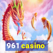 961 casino