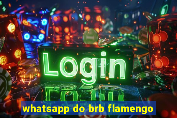 whatsapp do brb flamengo