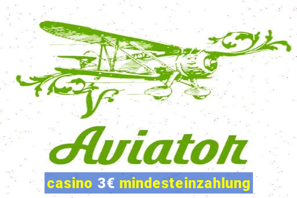 casino 3€ mindesteinzahlung