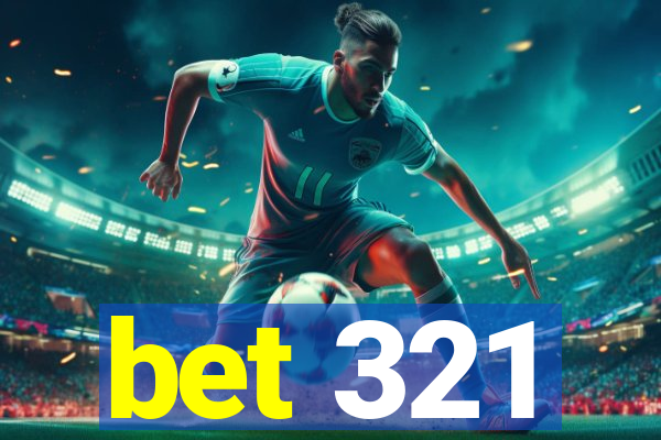 bet 321