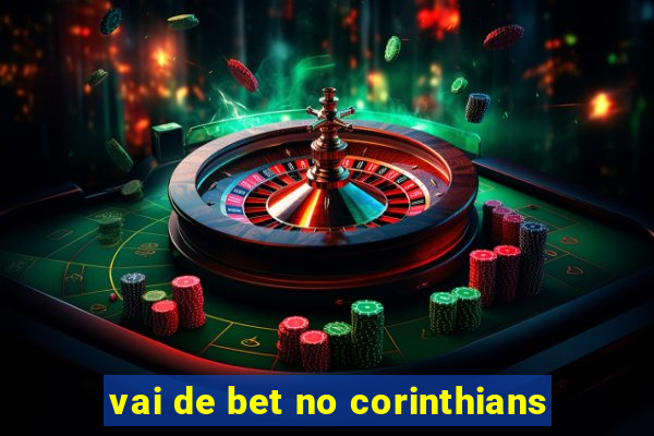 vai de bet no corinthians