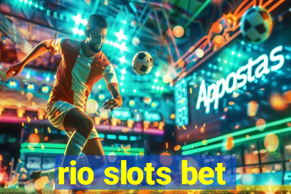 rio slots bet