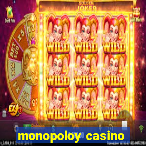 monopoloy casino