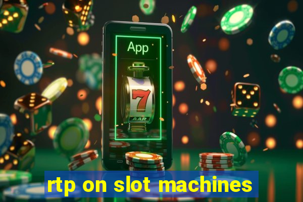 rtp on slot machines