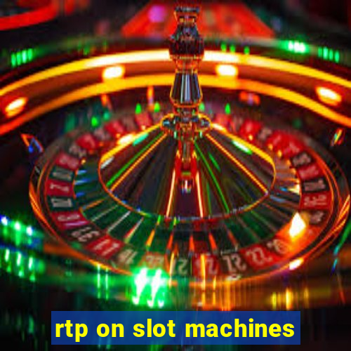 rtp on slot machines