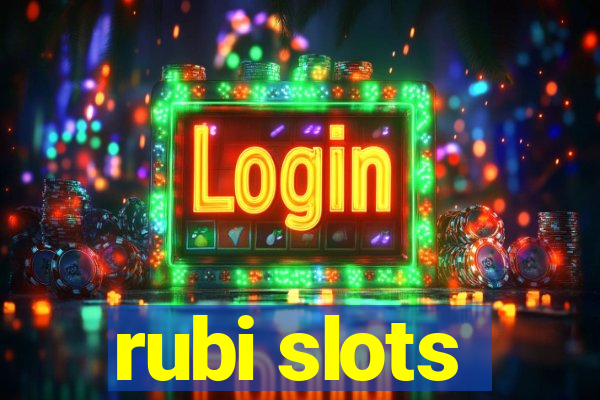 rubi slots