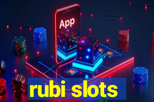 rubi slots