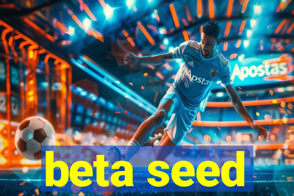 beta seed