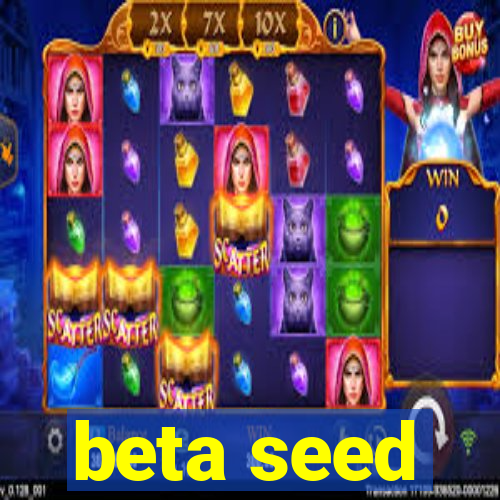 beta seed